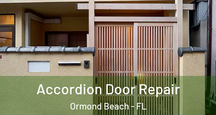 Accordion Door Repair Ormond Beach - FL