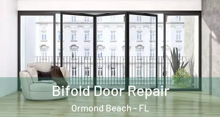 Bifold Door Repair Ormond Beach - FL