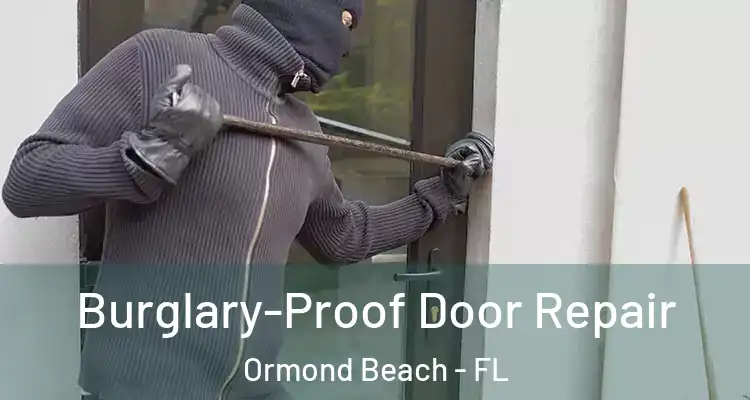 Burglary-Proof Door Repair Ormond Beach - FL