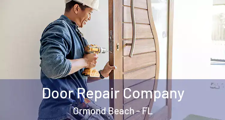 Door Repair Company Ormond Beach - FL