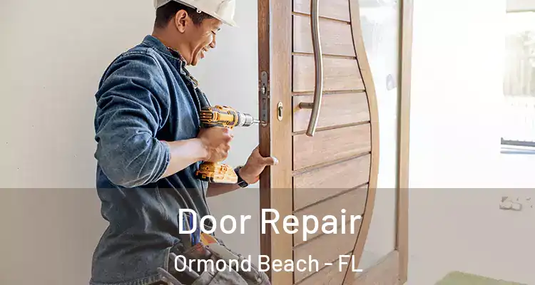 Door Repair Ormond Beach - FL