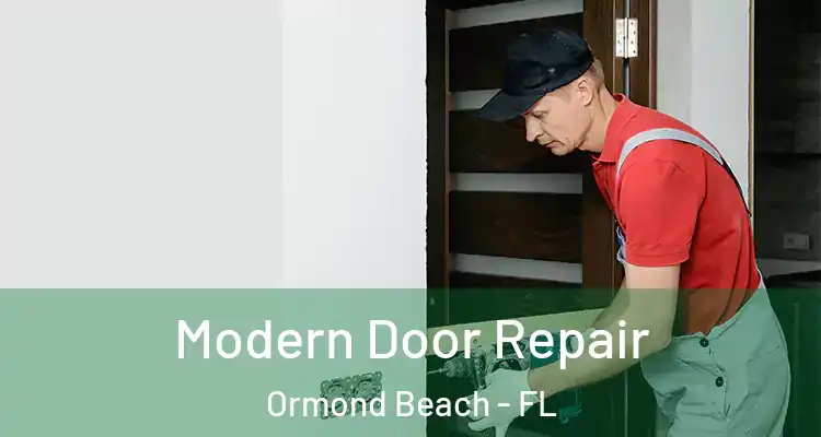 Modern Door Repair Ormond Beach - FL