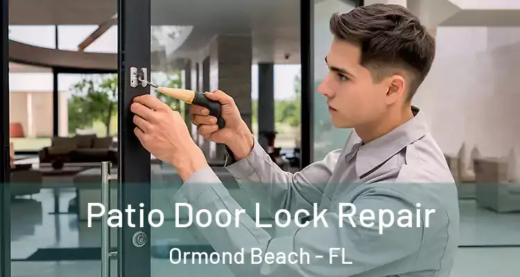 Patio Door Lock Repair Ormond Beach - FL