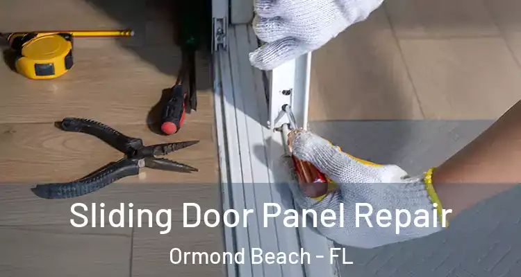 Sliding Door Panel Repair Ormond Beach - FL